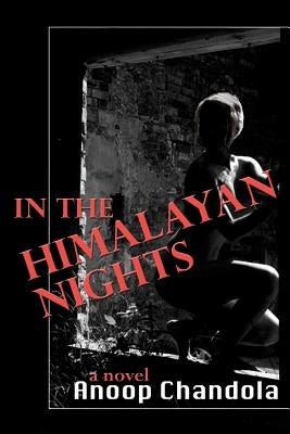 In the Himalayan Nights by Chandola, Anoop