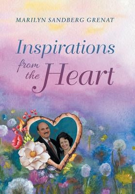 Inspirations from the Heart by Grenat, Marilyn Sandberg
