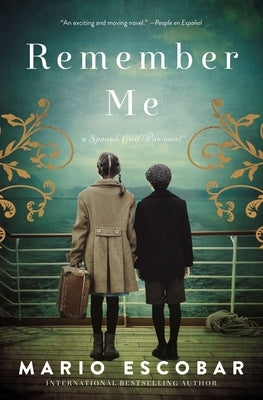 Remember Me: A Spanish Civil War Novel by Escobar, Mario