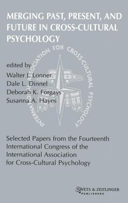 Merging Past, Present, and Future in Cross-cultural Psychology by Dinne, D. L.