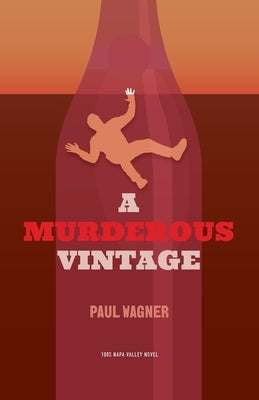 A Murderous Vintage by Wagner, Paul