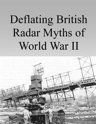 Deflating British Radar Myths of World War II by Air Command and Staff College
