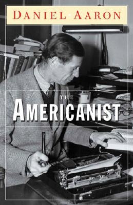 The Americanist by Aaron, Daniel
