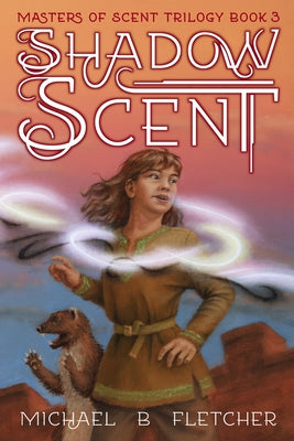 Shadow Scent by Fletcher, Michael B.