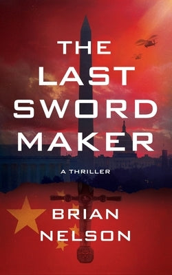 The Last Sword Maker by Nelson, Brian