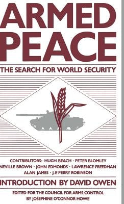 Armed Peace: The Search for World Security by Howe, J.