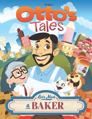 Otto's Tales: Let's Meet a Baker by Prageru