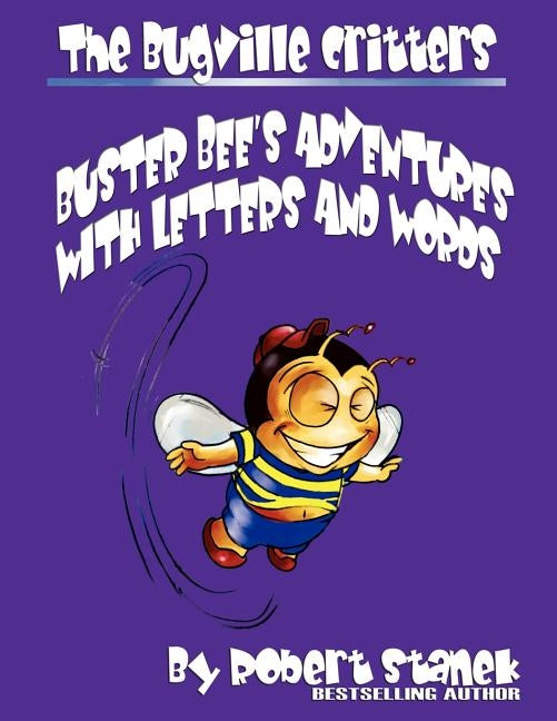 The Bugville Critters' Adventures with Letters and Words by Stanek, Robert