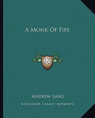 A Monk Of Fife by Lang, Andrew