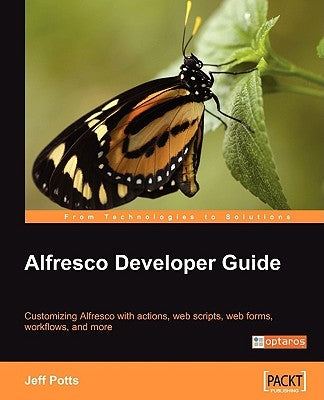 Alfresco Developer Guide by Potts, Jeff