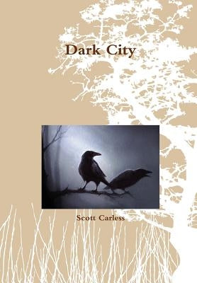 Dark City by Carless, Scott