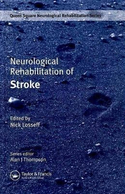 Neurological Rehabilitation of Stroke by Losseff, Nicholas A.