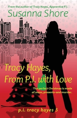 Tracy Hayes, from P.I. with Love by Shore, Susanna
