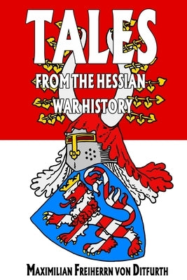 Tales from the Hessian War History by Lyman, Sean