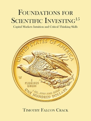 Foundations for Scientific Investing by Crack, Timothy Falcon