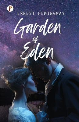 Garden Of Eden by Hemingway, Ernest