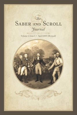 Saber & Scroll: Volume 1, Issue 1, Revised April 2015 by McGovern, Candace