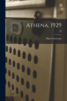 Athena, 1929; 25 by Ohio State University