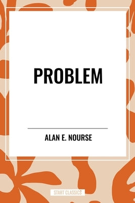 Problem by Nourse, Alan E.