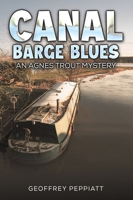 Canal Barge Blues by Peppiatt, Geoffrey