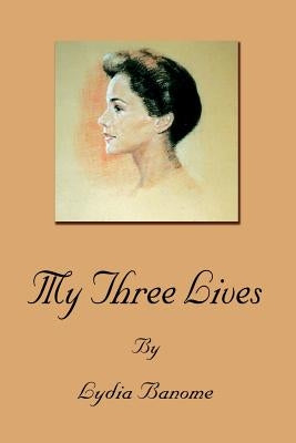 My Three Lives by Banome, Lydia