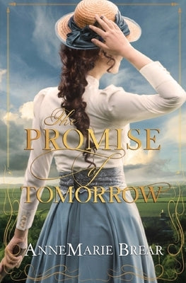 The Promise of Tomorrow by Brear, Annemarie
