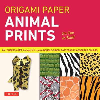 Origami Paper - Animal Prints - 8 1/4 - 49 Sheets: Tuttle Origami Paper: Large Origami Sheets Printed with 6 Different Patterns: Instructions for 6 Pr by Tuttle Publishing