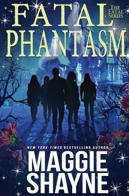 Fatal Phantasm by Shayne, Maggie
