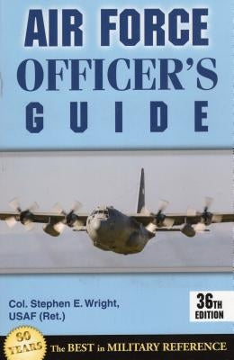 Air Force Officer's Guide by Wright, Stephen L.