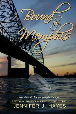 Bound by Memphis by Hayes, Jennifer J.