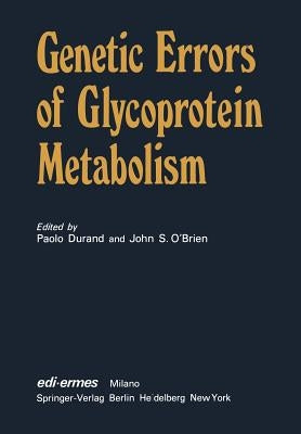 Genetic Errors of Glycoprotein Metabolism by Durand, P.