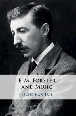 E. M. Forster and Music by Tsai, Tsung-Han
