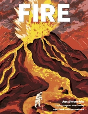 Fire by Skowronska, Anna