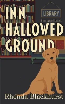 Inn Hallowed Ground by Blackhurst, Rhonda
