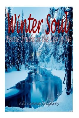 Winter Soul: Poetry in the Life of Me by Yahoo Com, Yahoo Images