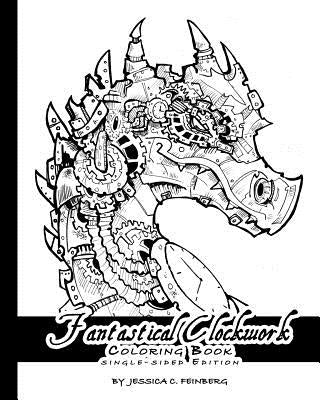 Fantastical Clockwork Coloring Book: Single Sided Edition by Feinberg, Jessica