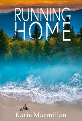 Running Home by MacMillan, Katie