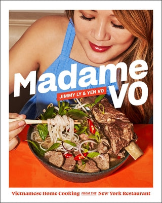 Madame Vo: Vietnamese Home Cooking from the New York Restaurant by Lee, Jimmy