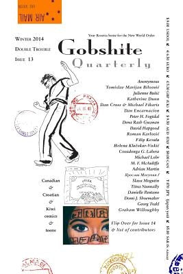 Gobshite Quarterly: Double Trouble: Winter & Spring 2014 by Branham, Rv