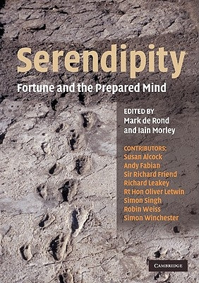 Serendipity: Fortune and the Prepared Mind by de Rond, Mark