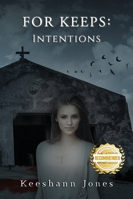 For Keeps: Intentions by Jones, Keeshann