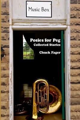 Posies for Peg: Collected Quaker Stories by Fager, Chuck
