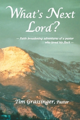 What's Next Lord? by Grassinger, Tim