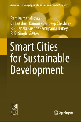 Smart Cities for Sustainable Development by Mishra, Ram Kumar