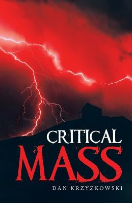 Critical Mass by Krzyzkowski, Dan