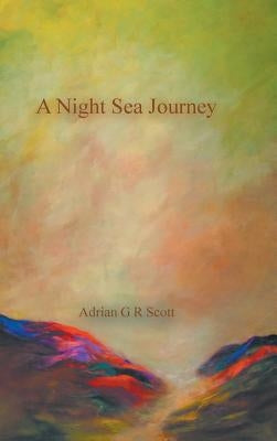 A Night Sea Journey by Scott, Adrian G. R.