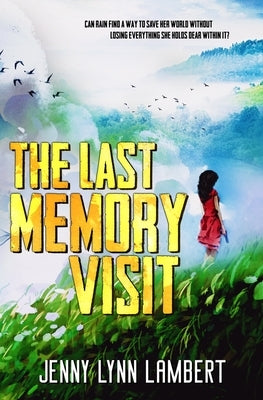 The Last Memory Visit by Lambert, Jenny Lynn