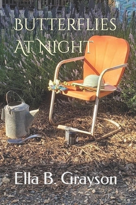 Butterflies At Night by Grayson, Ella B.