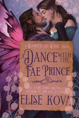 A Dance with the Fae Prince: A Standalone Fantasy Romance by Kova, Elise