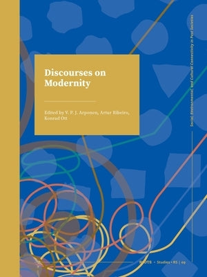 Discourses on Modernity by Arponen, V. P. J.